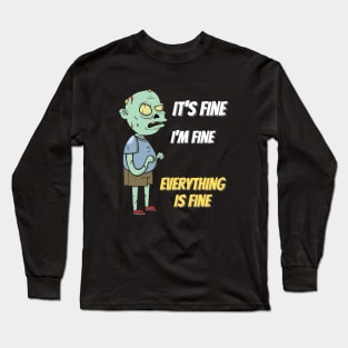 I'ts fine Long Sleeve T-Shirt